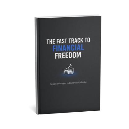 The Fast Track to Financial Freedom – Build Wealth Faster